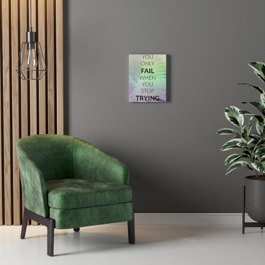 Scripture Walls Inspirational Wall Art You Only Fail When You Stop Trying Motivational Print Ready to Hang Artwork Unframed-Express Your Love Gifts