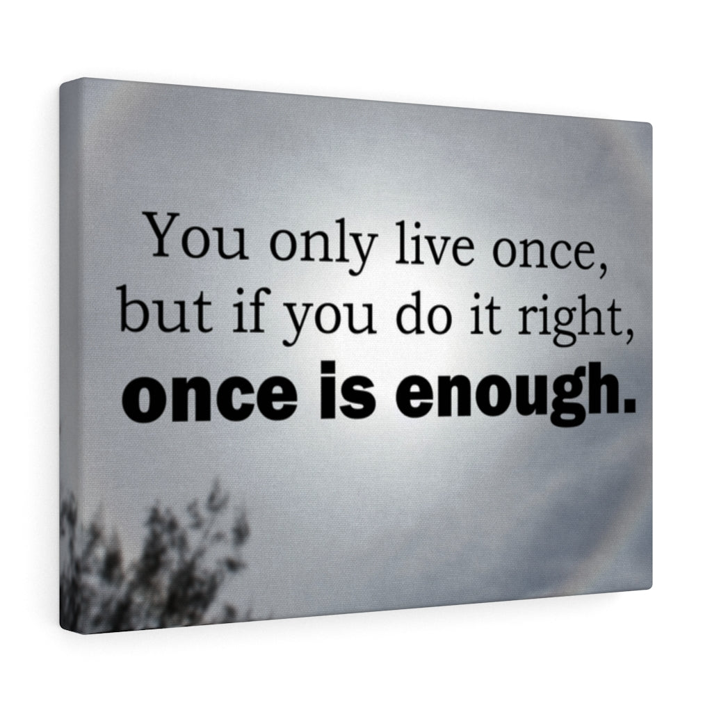 Scripture Walls Inspirational Wall Art You Only Live Once Motivational Print Ready to Hang Artwork Unframed-Express Your Love Gifts