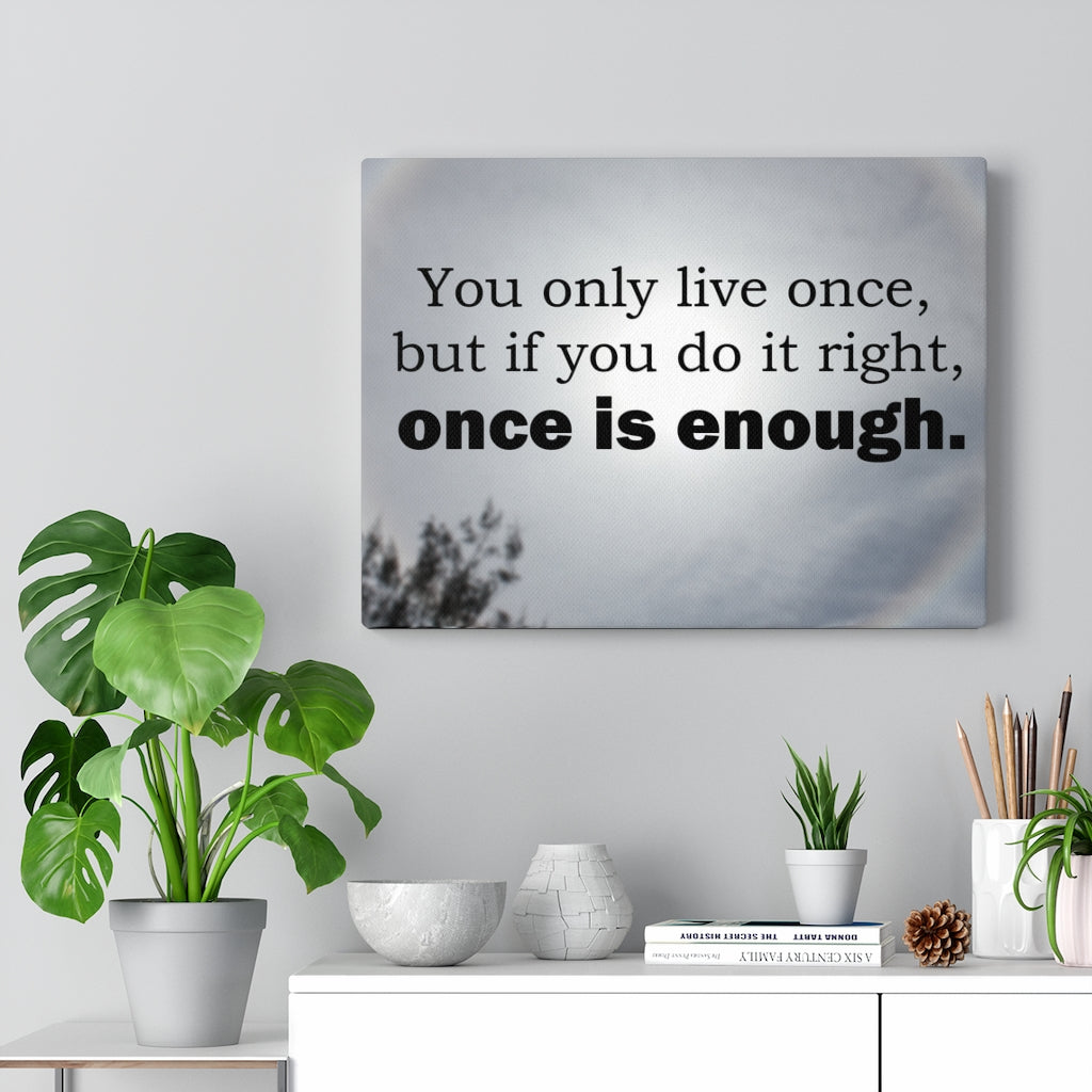 Scripture Walls Inspirational Wall Art You Only Live Once Motivational Print Ready to Hang Artwork Unframed-Express Your Love Gifts
