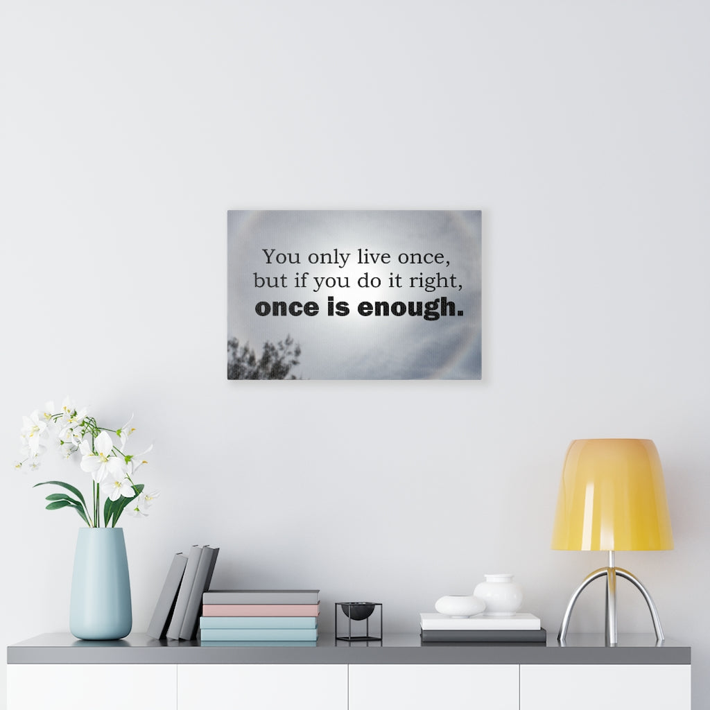 Scripture Walls Inspirational Wall Art You Only Live Once Motivational Print Ready to Hang Artwork Unframed-Express Your Love Gifts