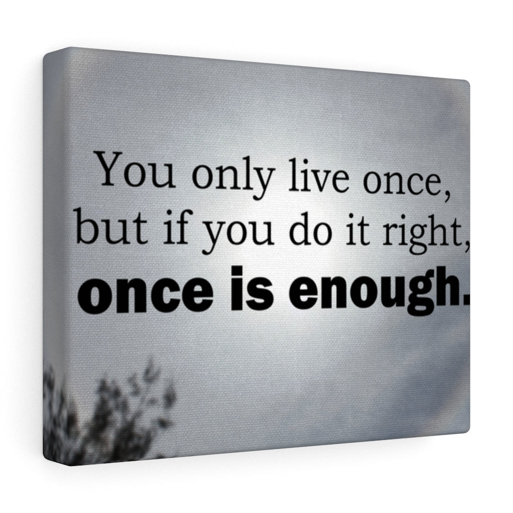 Scripture Walls Inspirational Wall Art You Only Live Once Motivational Print Ready to Hang Artwork Unframed-Express Your Love Gifts
