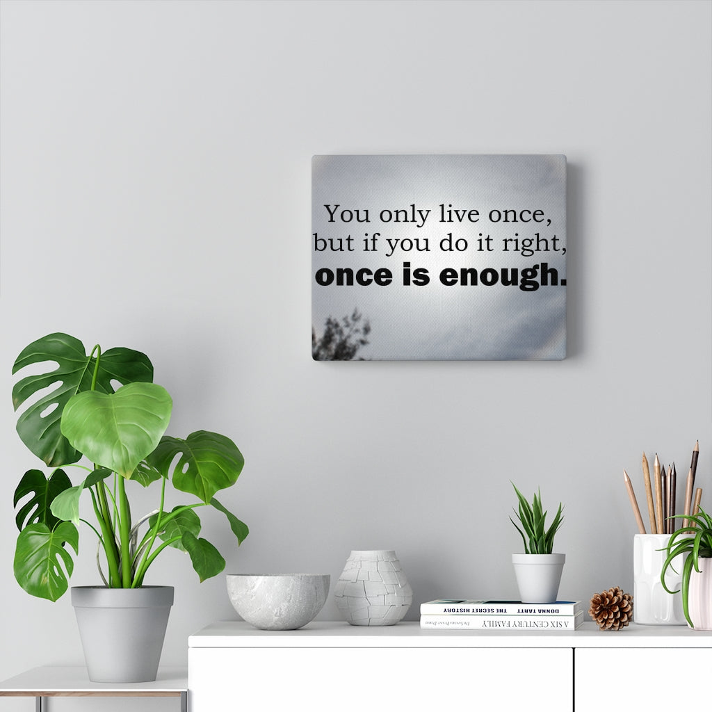Scripture Walls Inspirational Wall Art You Only Live Once Motivational Print Ready to Hang Artwork Unframed-Express Your Love Gifts