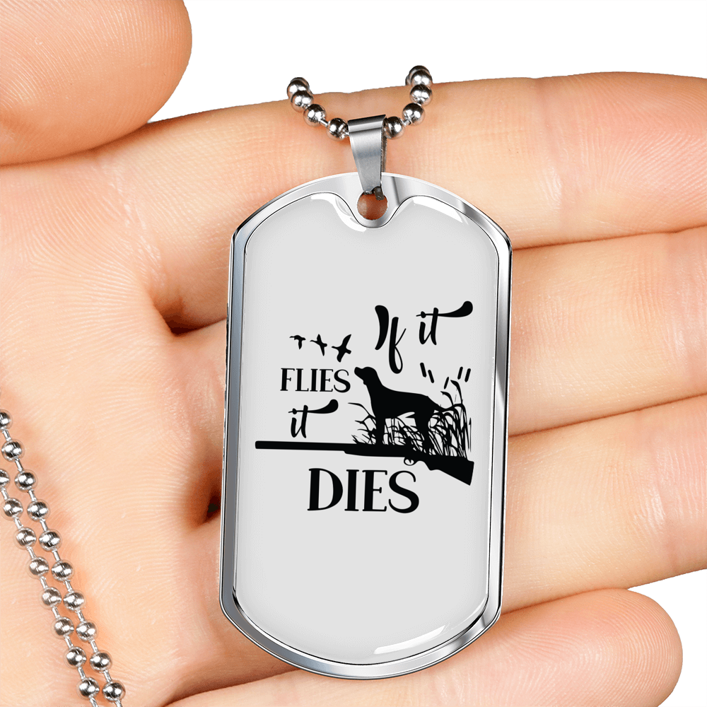 It Flies It Dies Necklace Stainless Steel or 18k Gold Dog Tag 24" Chain-Express Your Love Gifts