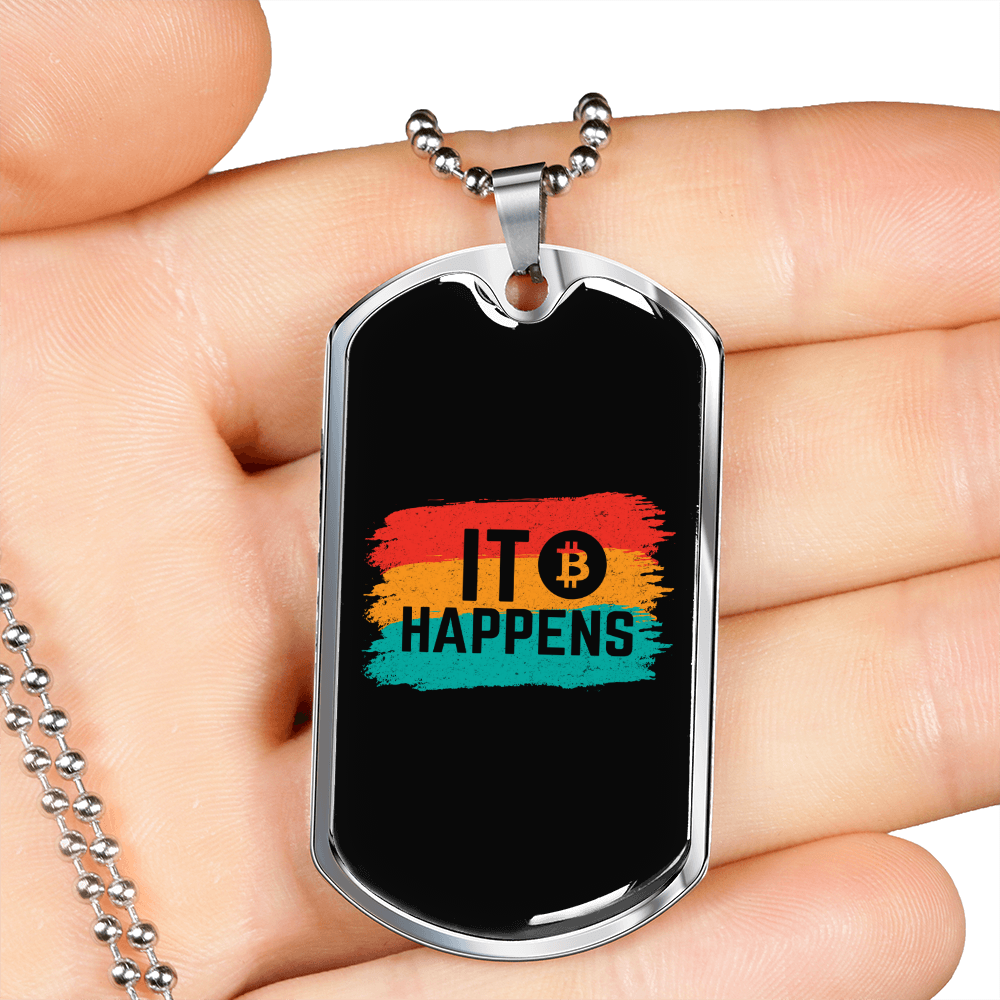 It Happens Bitcoin Crypto Necklace Stainless Steel or 18k Gold Dog Tag 24" Chain-Express Your Love Gifts