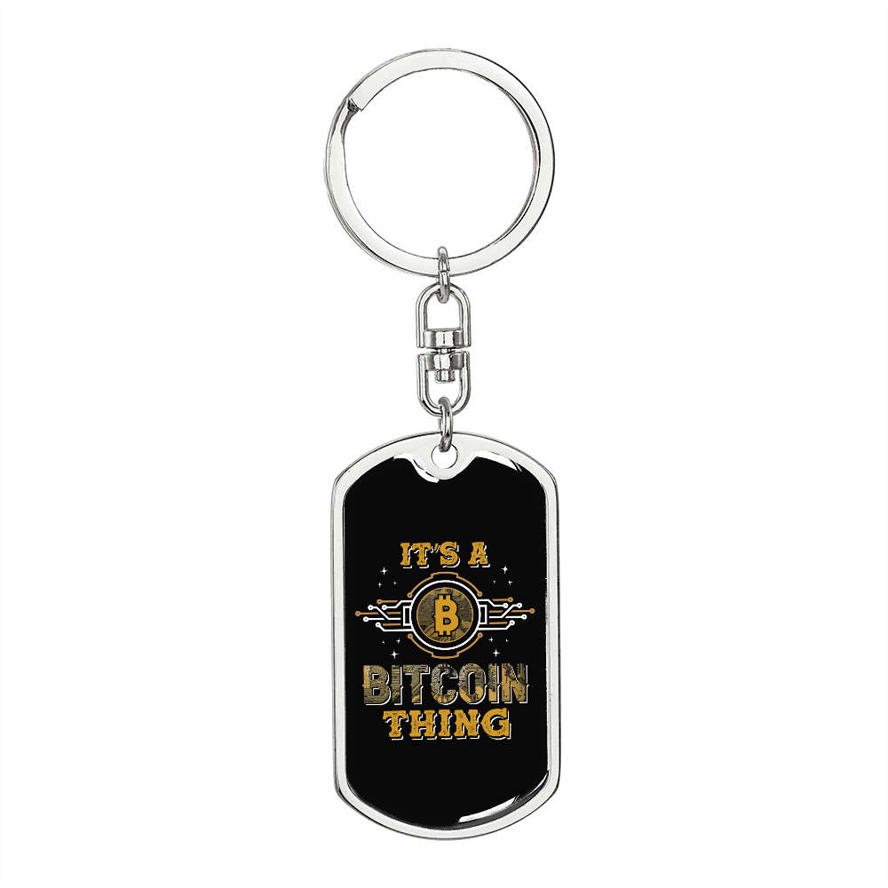 It's a Bitcoin Thing Crypto Keychain Stainless Steel or 18k Gold Dog Tag Keyring-Express Your Love Gifts
