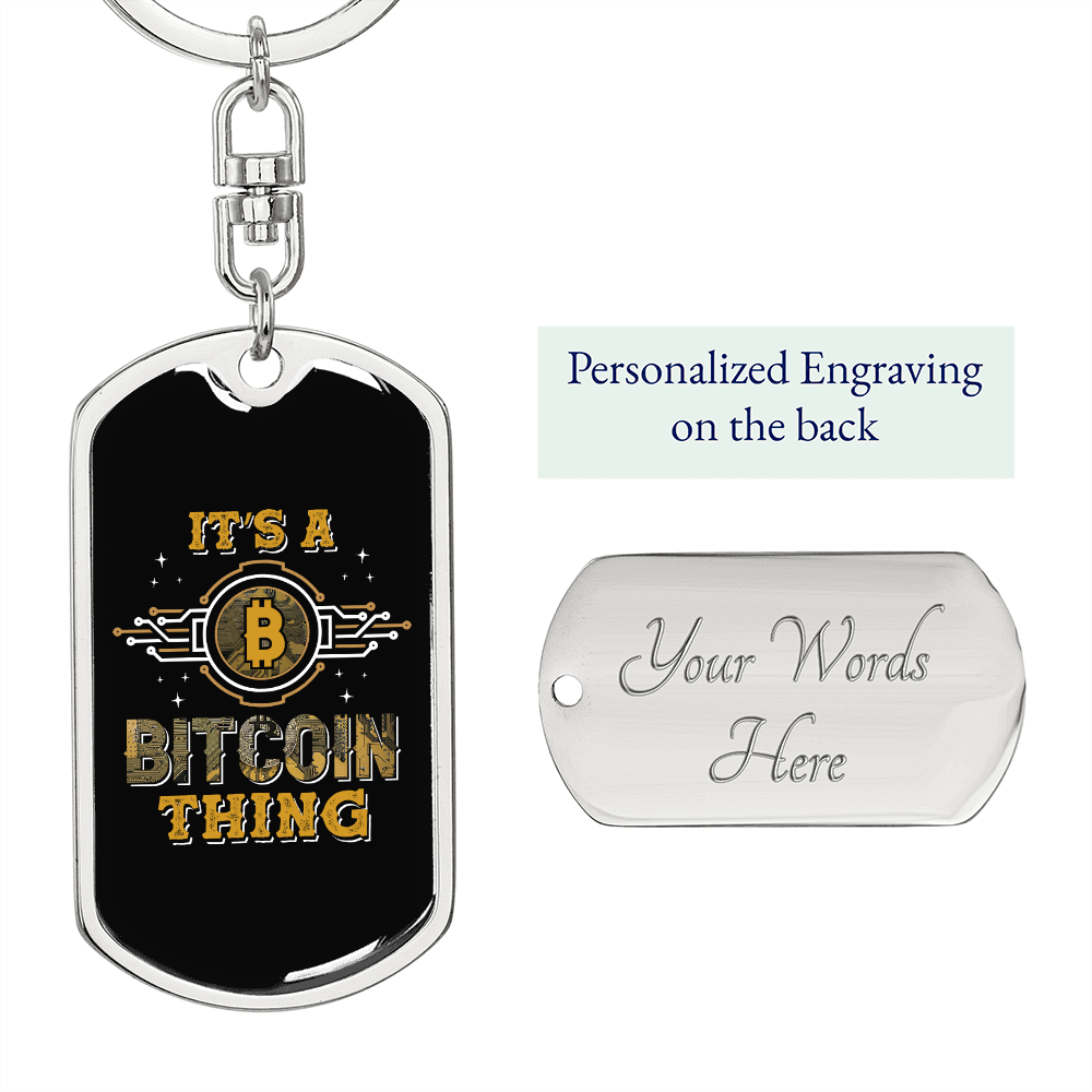 It's a Bitcoin Thing Crypto Keychain Stainless Steel or 18k Gold Dog Tag Keyring-Express Your Love Gifts