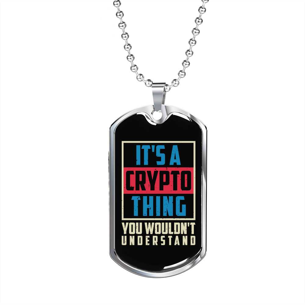 It's a Crypto Thing Crypto Necklace Stainless Steel or 18k Gold Dog Tag 24" Chain-Express Your Love Gifts