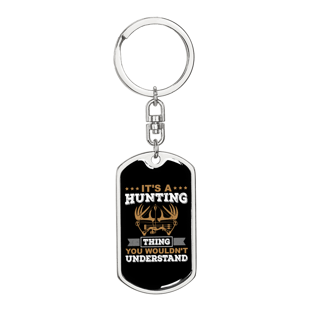 It'S A Hunting Thing Keychain Stainless Steel or 18k Gold Dog Tag Keyring-Express Your Love Gifts
