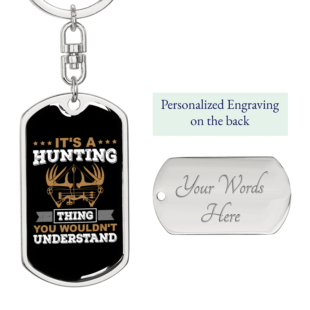 It'S A Hunting Thing Keychain Stainless Steel or 18k Gold Dog Tag Keyring-Express Your Love Gifts