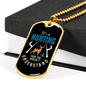 It'S Hunting You Don'T Understand Necklace Stainless Steel or 18k Gold Dog Tag 24" Chain-Express Your Love Gifts
