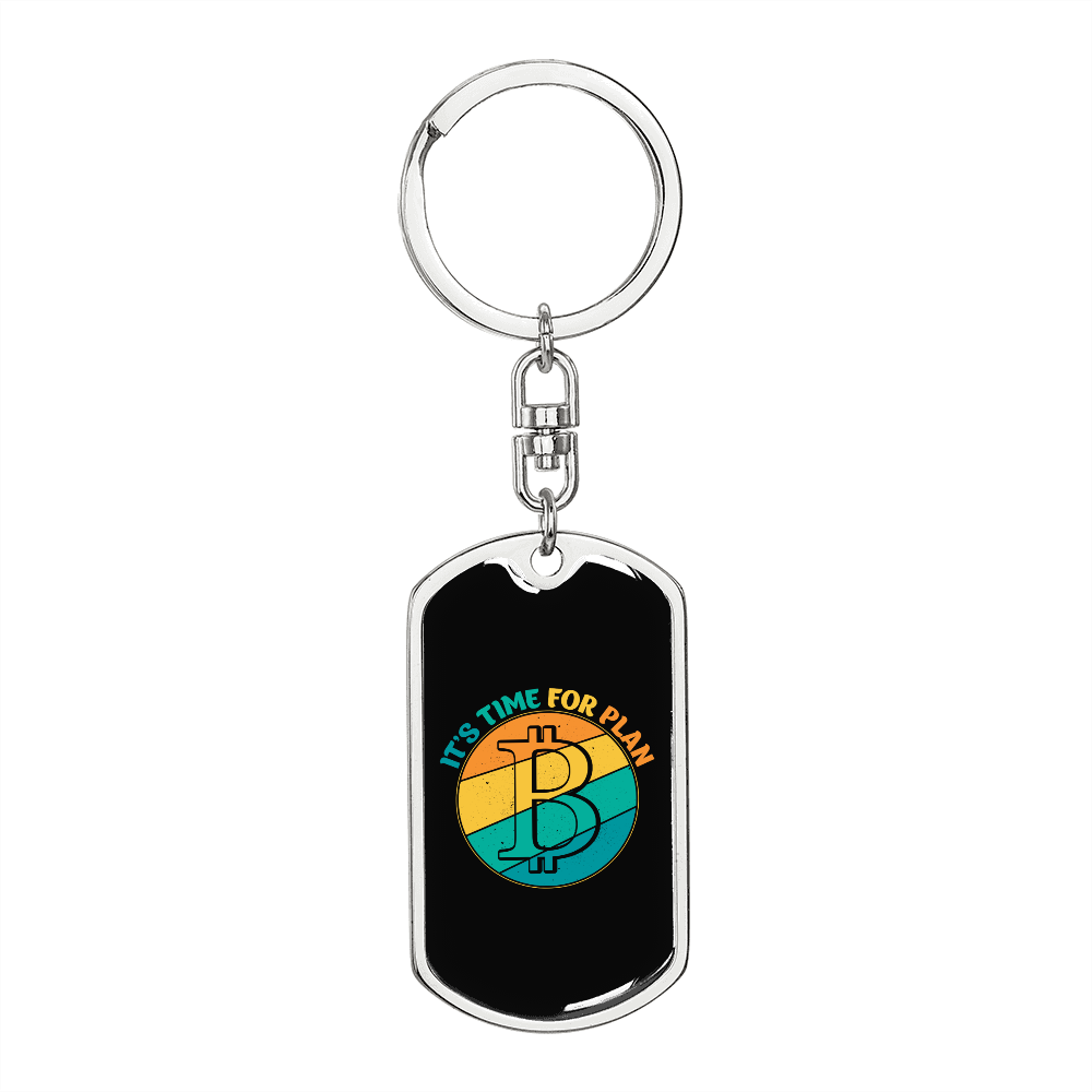 It's Time For Plan B Crypto Keychain Stainless Steel or 18k Gold Dog Tag Keyring-Express Your Love Gifts
