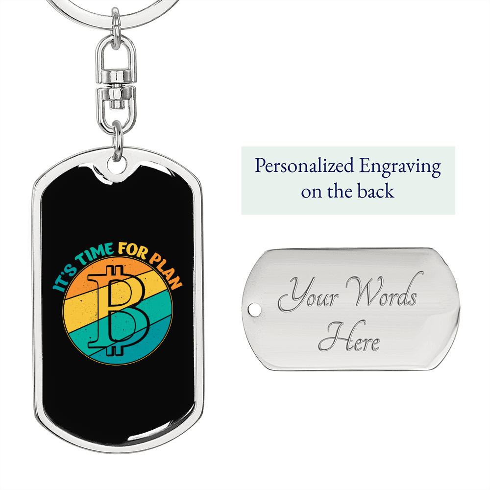 It's Time For Plan B Crypto Keychain Stainless Steel or 18k Gold Dog Tag Keyring-Express Your Love Gifts