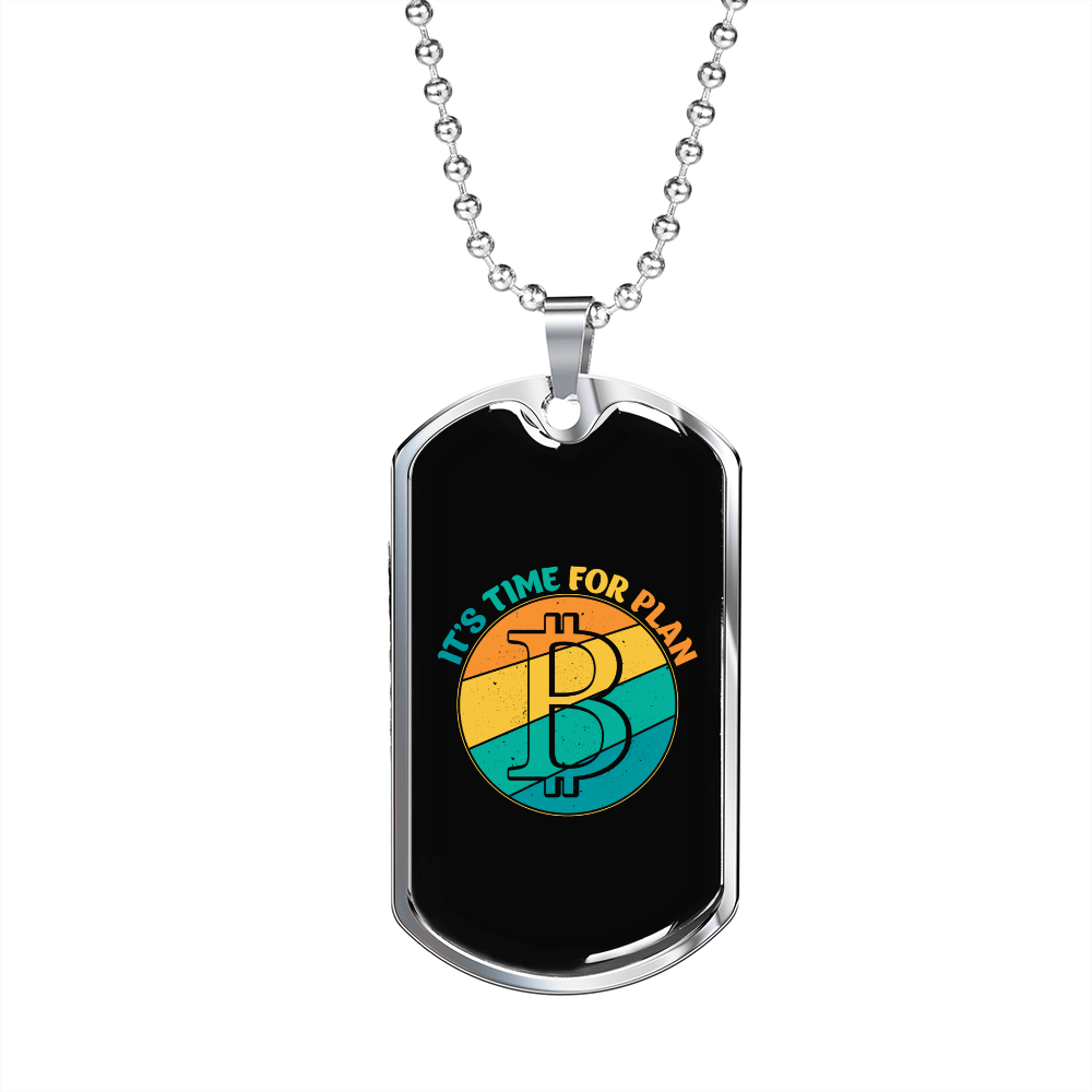 It's Time For Plan B Crypto Necklace Stainless Steel or 18k Gold Dog Tag 24" Chain-Express Your Love Gifts
