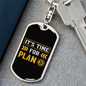 It's Time For Plan Crypto Keychain Stainless Steel or 18k Gold Dog Tag Keyring-Express Your Love Gifts