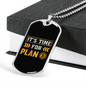 It's Time For Plan Crypto Necklace Stainless Steel or 18k Gold Dog Tag 24" Chain-Express Your Love Gifts