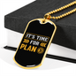 It's Time For Plan Crypto Necklace Stainless Steel or 18k Gold Dog Tag 24" Chain-Express Your Love Gifts