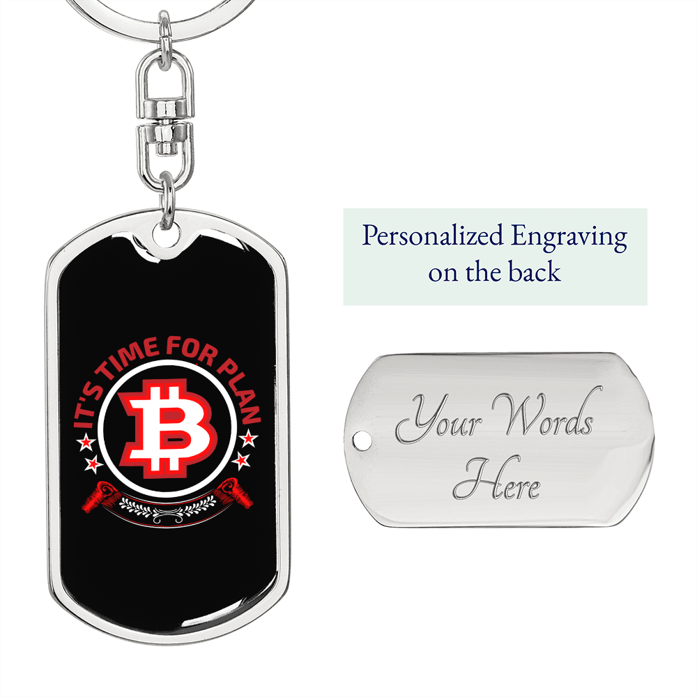 It's Time For The Plan Bitcoin Crypto Keychain Stainless Steel or 18k Gold Dog Tag Keyring-Express Your Love Gifts