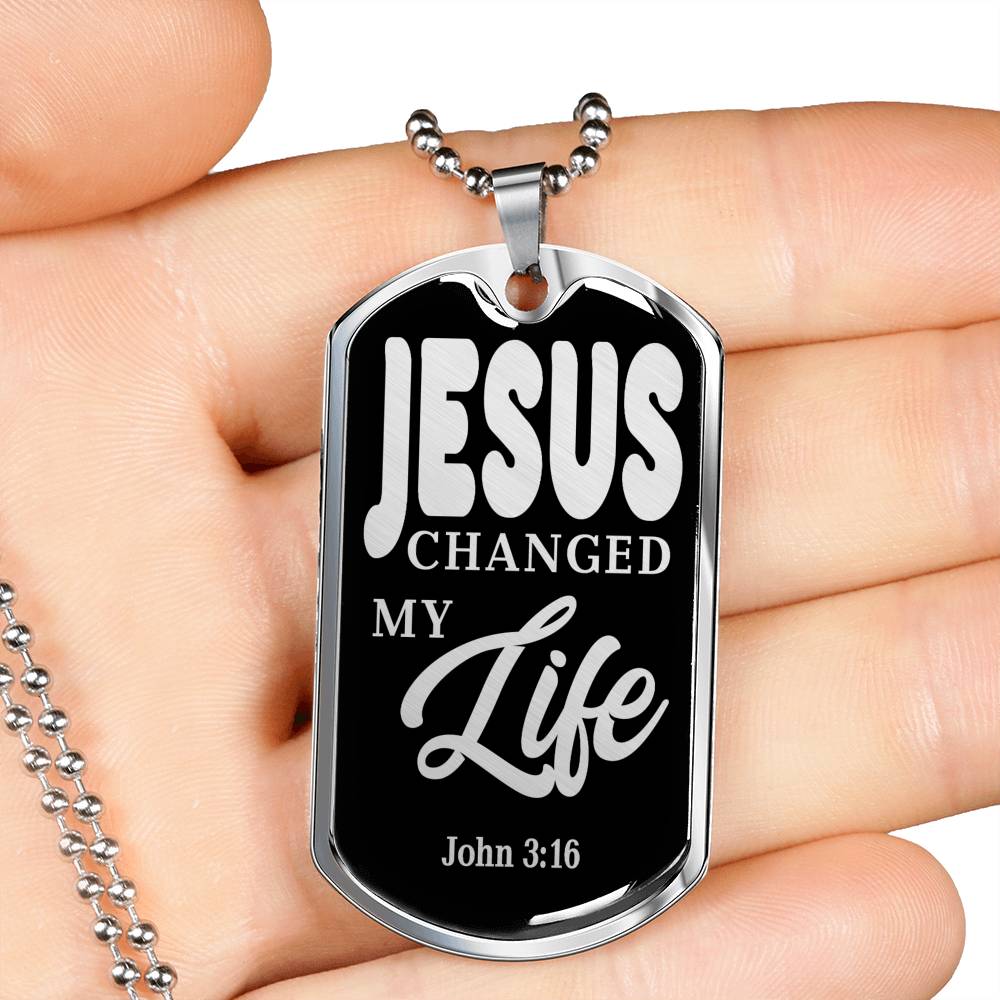 Jesus Changed My Life Dog Tag Stainless Steel or 18k Gold Finish 24"-Express Your Love Gifts