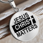 Jesus Christ Matters Circle Necklace Stainless Steel or 18k Gold 18-22"-Express Your Love Gifts