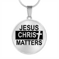 Jesus Christ Matters Circle Necklace Stainless Steel or 18k Gold 18-22"-Express Your Love Gifts