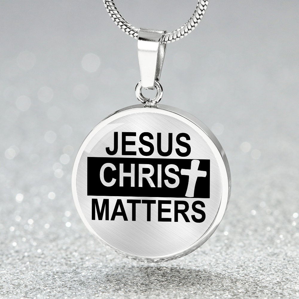 Jesus Christ Matters Circle Necklace Stainless Steel or 18k Gold 18-22"-Express Your Love Gifts