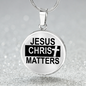 Jesus Christ Matters Circle Necklace Stainless Steel or 18k Gold 18-22"-Express Your Love Gifts