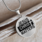 Jesus Christ Matters Circle Necklace Stainless Steel or 18k Gold 18-22"-Express Your Love Gifts