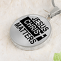 Jesus Christ Matters Circle Necklace Stainless Steel or 18k Gold 18-22"-Express Your Love Gifts
