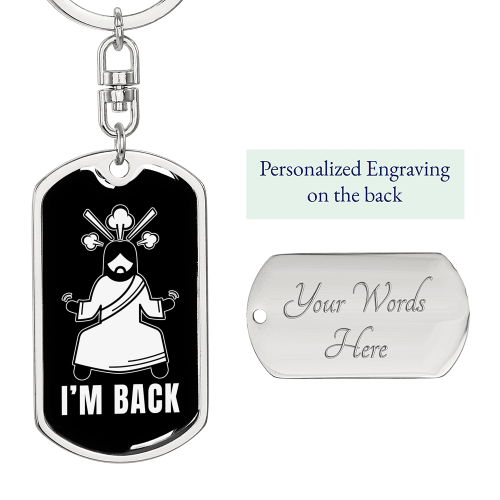 Jesus I'm Back Keychain Stainless Steel or 18k Gold Dog Tag Keyring-Express Your Love Gifts