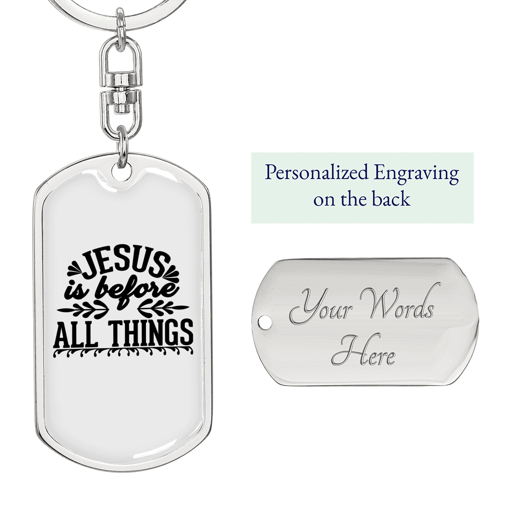 Jesus Is Before All Things Keychain Stainless Steel or 18k Gold Dog Tag Keyring-Express Your Love Gifts
