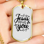 Jesus Love You Christian Necklace Stainless Steel or 18k Gold Dog Tag 24" Chain-Express Your Love Gifts