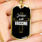 Jesus My Vaccine Christian Necklace Stainless Steel or 18k Gold Dog Tag 24" Chain-Express Your Love Gifts
