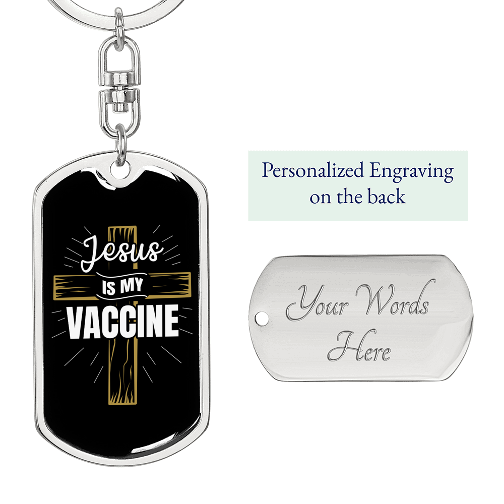 Jesus My Vaccine Keychain Stainless Steel or 18k Gold Dog Tag Keyring-Express Your Love Gifts