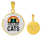 Just A Girl Who Loves Cats Circle Necklace Stainless Steel or 18k Gold 18-22"-Express Your Love Gifts