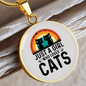 Just A Girl Who Loves Cats Circle Necklace Stainless Steel or 18k Gold 18-22"-Express Your Love Gifts
