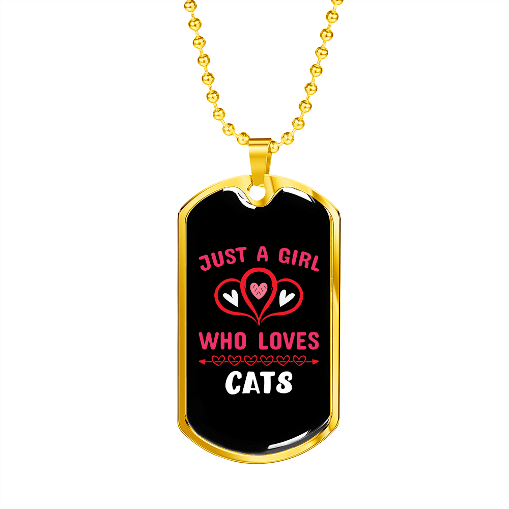 Just A Girl who Loves Cats Hearts Necklace Stainless Steel or 18k Gold Dog Tag 24-Express Your Love Gifts