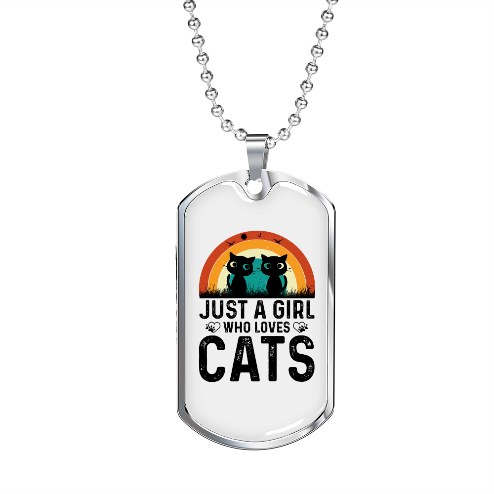 Just A Girl Who Loves Cats Necklace Stainless Steel or 18k Gold Dog Tag 24-Express Your Love Gifts