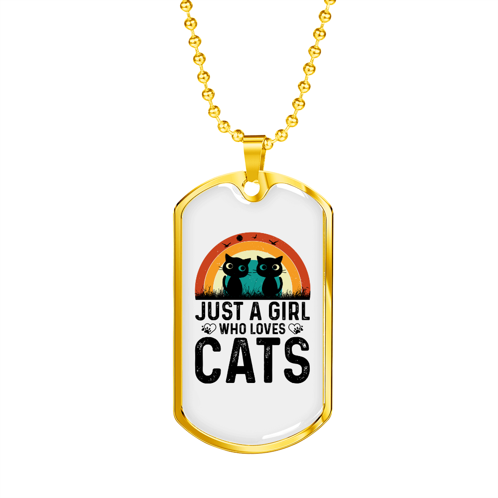 Just A Girl Who Loves Cats Necklace Stainless Steel or 18k Gold Dog Tag 24-Express Your Love Gifts