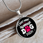 Just Dog Mom Circle Necklace Stainless Steel or 18k Gold 18-22"-Express Your Love Gifts