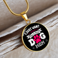 Just Dog Mom Circle Necklace Stainless Steel or 18k Gold 18-22"-Express Your Love Gifts