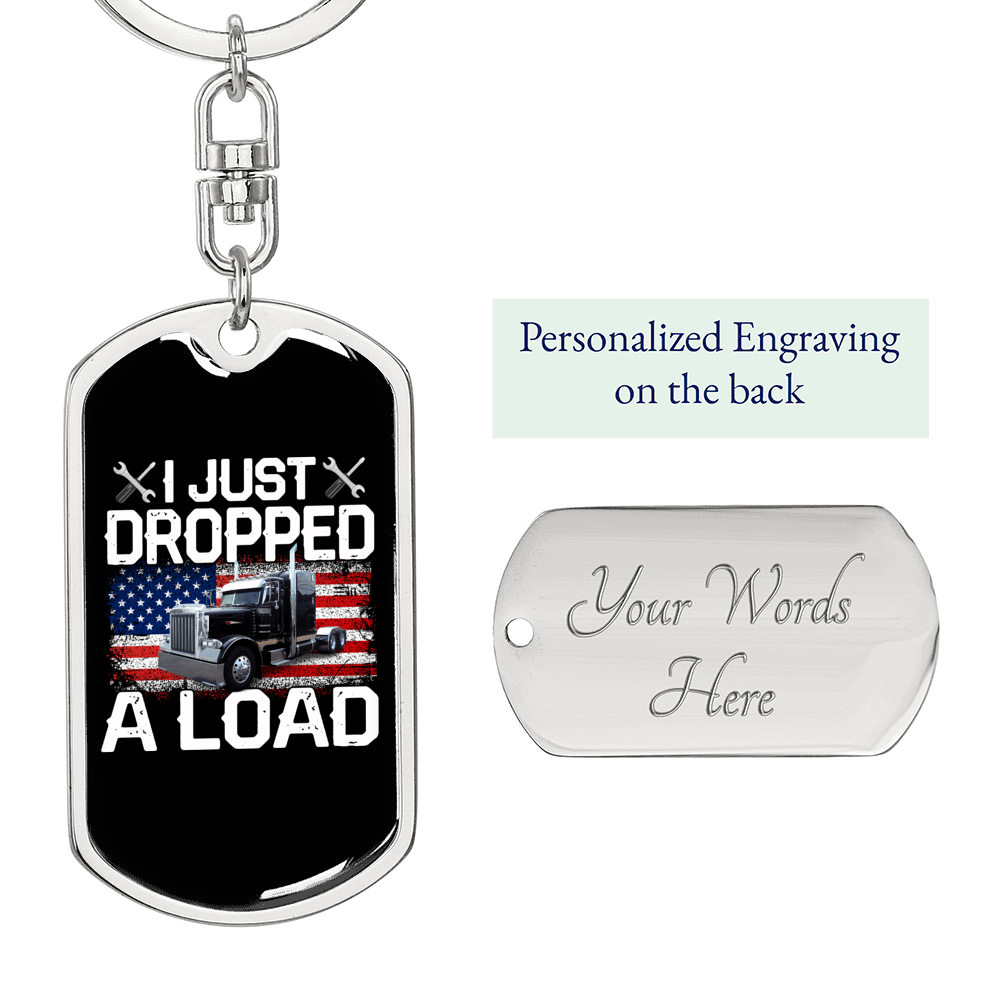 Just Dropped A Load Swivel Trucker Keychain Dog Tag Stainless Steel or 18k Gold-Express Your Love Gifts