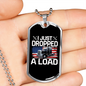 Just Dropped A Load Trucker Dog Tag Stainless Steel or 18k Gold 24" Chain-Express Your Love Gifts