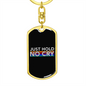 Just Hold Crypto Keychain Stainless Steel or 18k Gold Dog Tag Keyring-Express Your Love Gifts