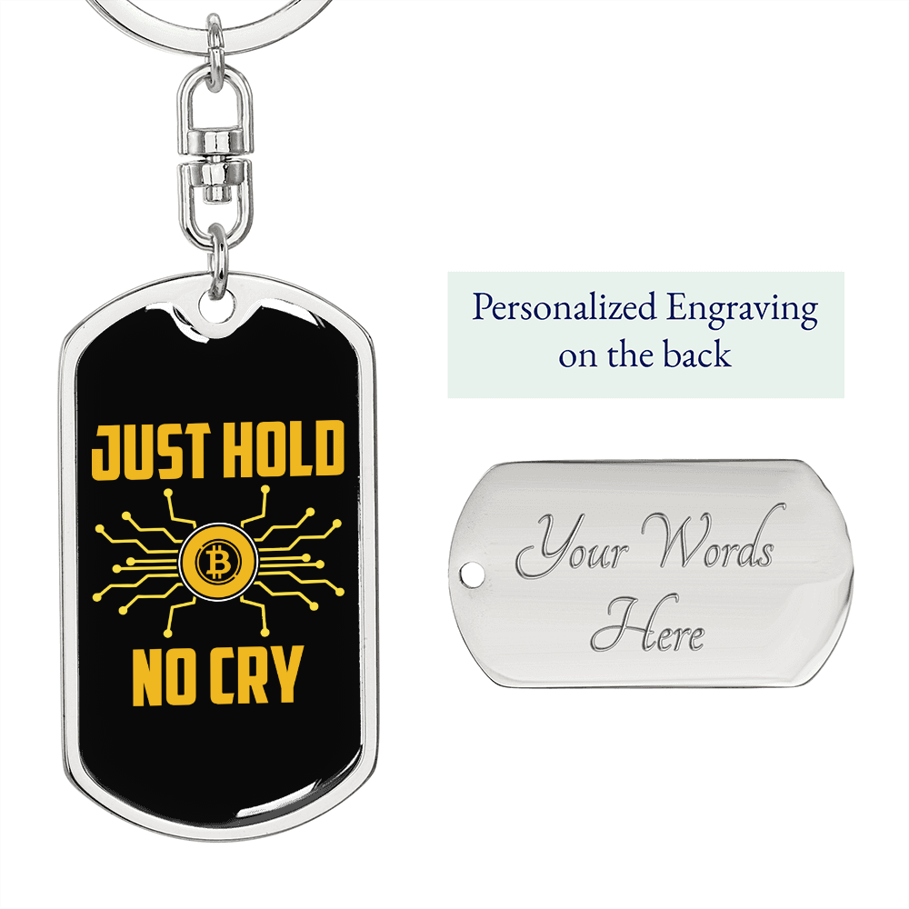 Just Hold No Cry Crypto Keychain Stainless Steel or 18k Gold Dog Tag Keyring-Express Your Love Gifts