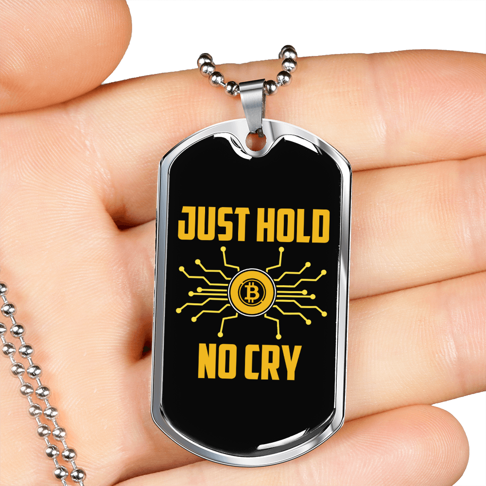 Just Hold No Cry Crypto Necklace Stainless Steel or 18k Gold Dog Tag 24" Chain-Express Your Love Gifts