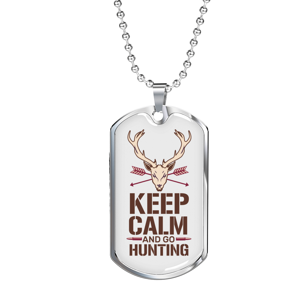 Keep Calm And Go Hunting Necklace Stainless Steel or 18k Gold Dog Tag 24"-Express Your Love Gifts