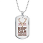 Keep Calm And Go Hunting Necklace Stainless Steel or 18k Gold Dog Tag 24"-Express Your Love Gifts