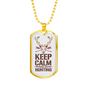 Keep Calm And Go Hunting Necklace Stainless Steel or 18k Gold Dog Tag 24"-Express Your Love Gifts