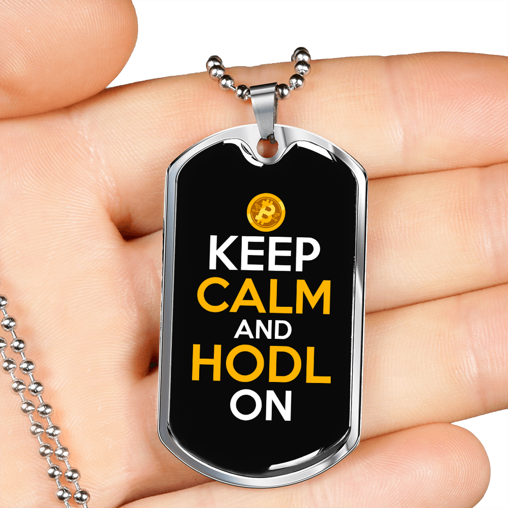 Keep Calm and HODL On Crypto Necklace Stainless Steel or 18k Gold Dog Tag 24" Chain-Express Your Love Gifts