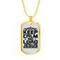 Keep Calm And Lord Jesus Christian Necklace Stainless Steel or 18k Gold Dog Tag 24" Chain-Express Your Love Gifts
